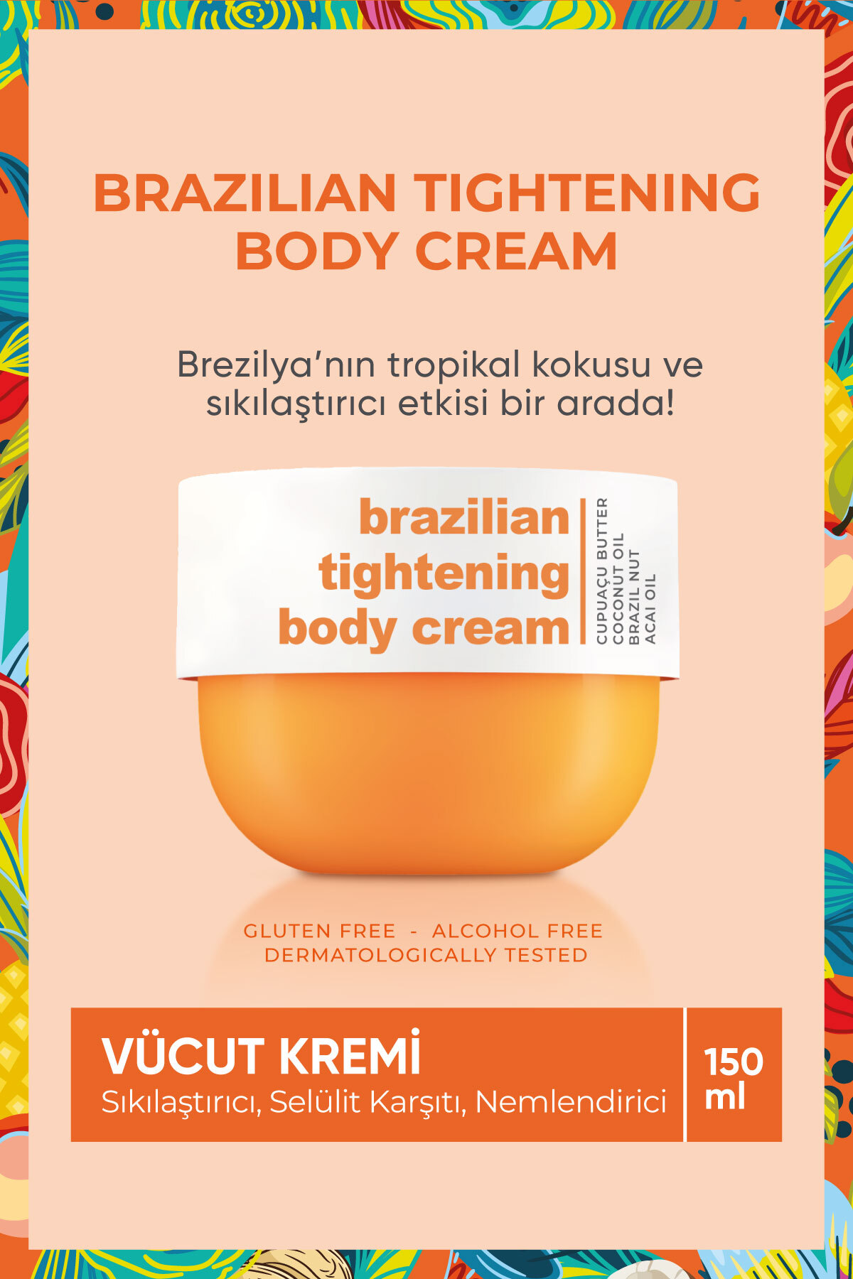 Secret of Helen Brazilian Tightening Vücut Kremi 150ml I Sıkılaştırıcı I Cupuaçu Yağı, Brezilya Fındığı, Acai Yağı