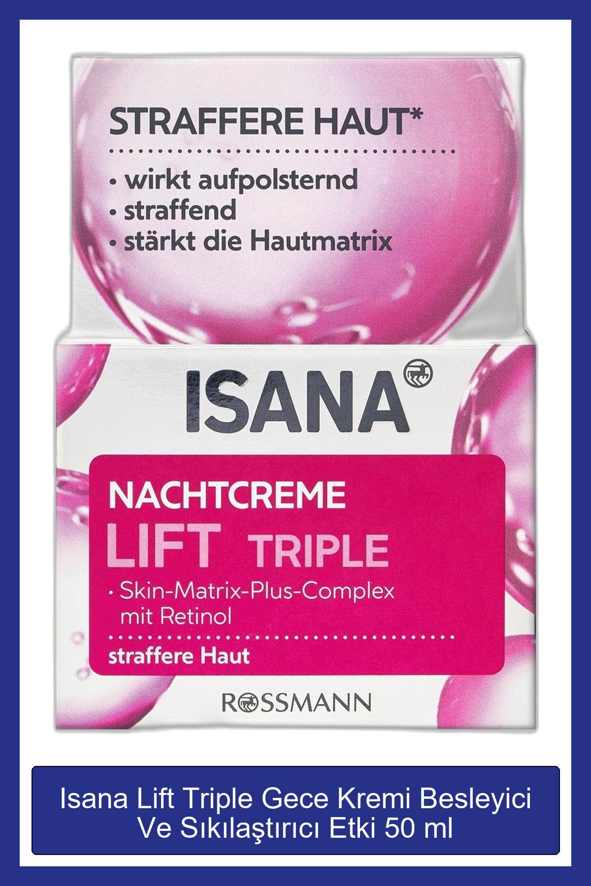 ISANA Lift Triple Gece Kremi Besleyici Ve Sıkılaştırıcı Etki 50 ml