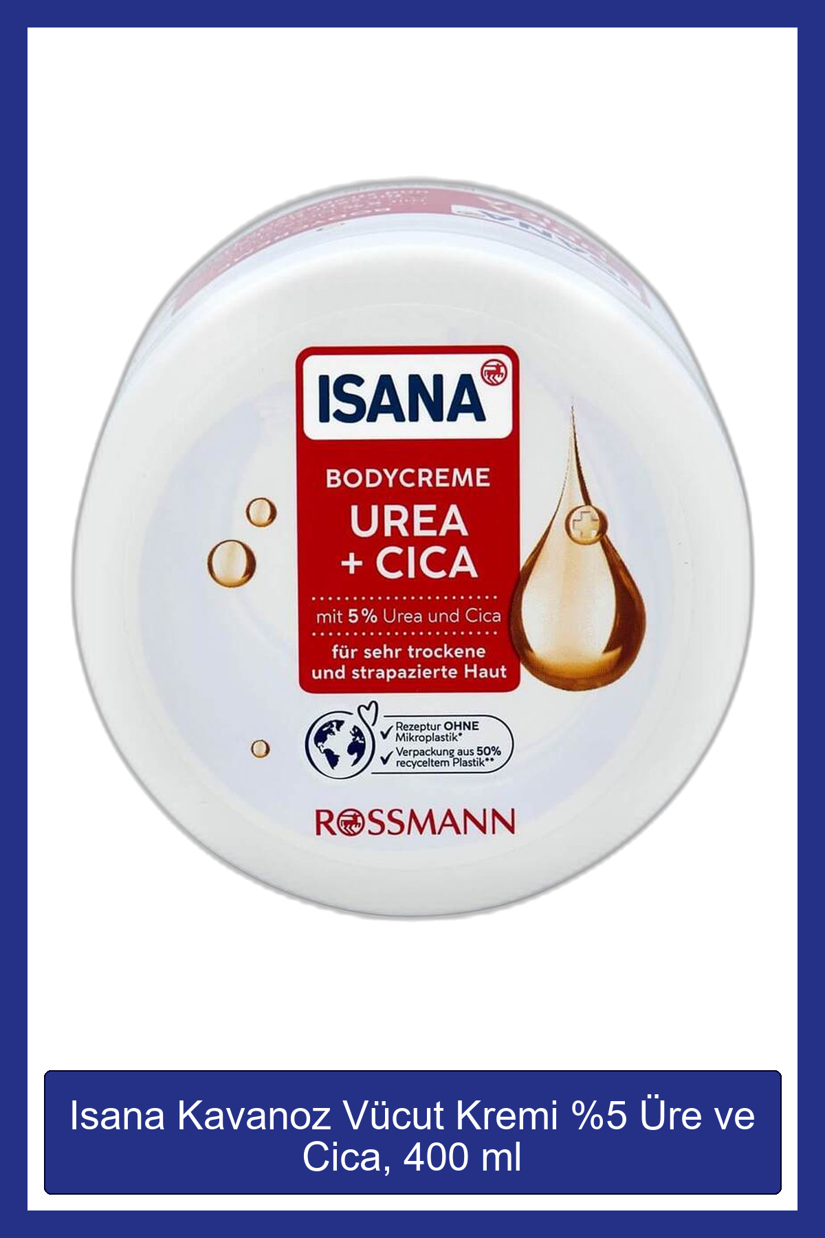 ISANA Kavanoz Vücut Kremi %5 Üre ve Cica, 400 ml