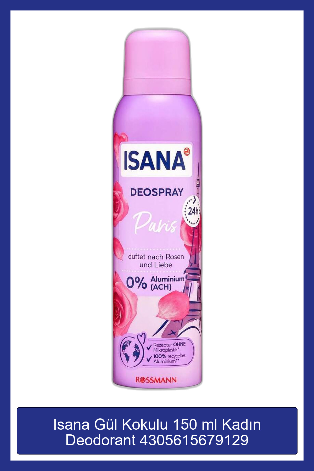 ISANA Gül Kokulu 150 ml Kadın Deodorant 4305615679129
