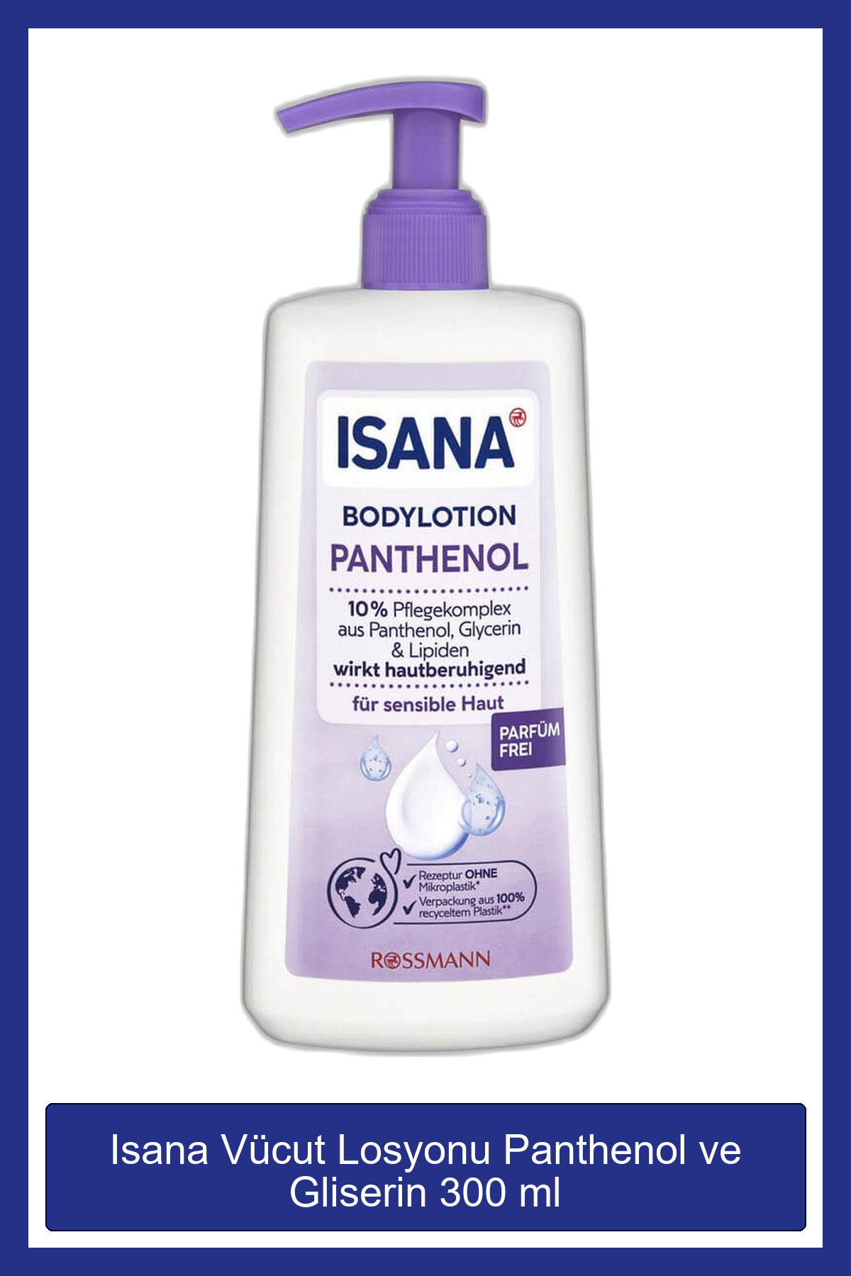 ISANA Vücut Losyonu Panthenol ve Gliserin 300 ml