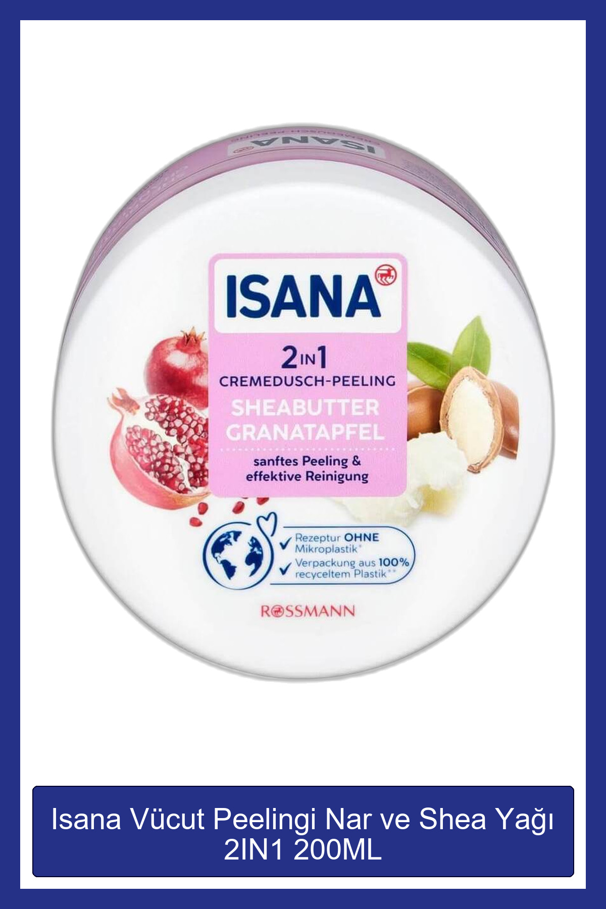 ISANA Vücut Peelingi Nar ve Shea Yağı 2IN1 200ML