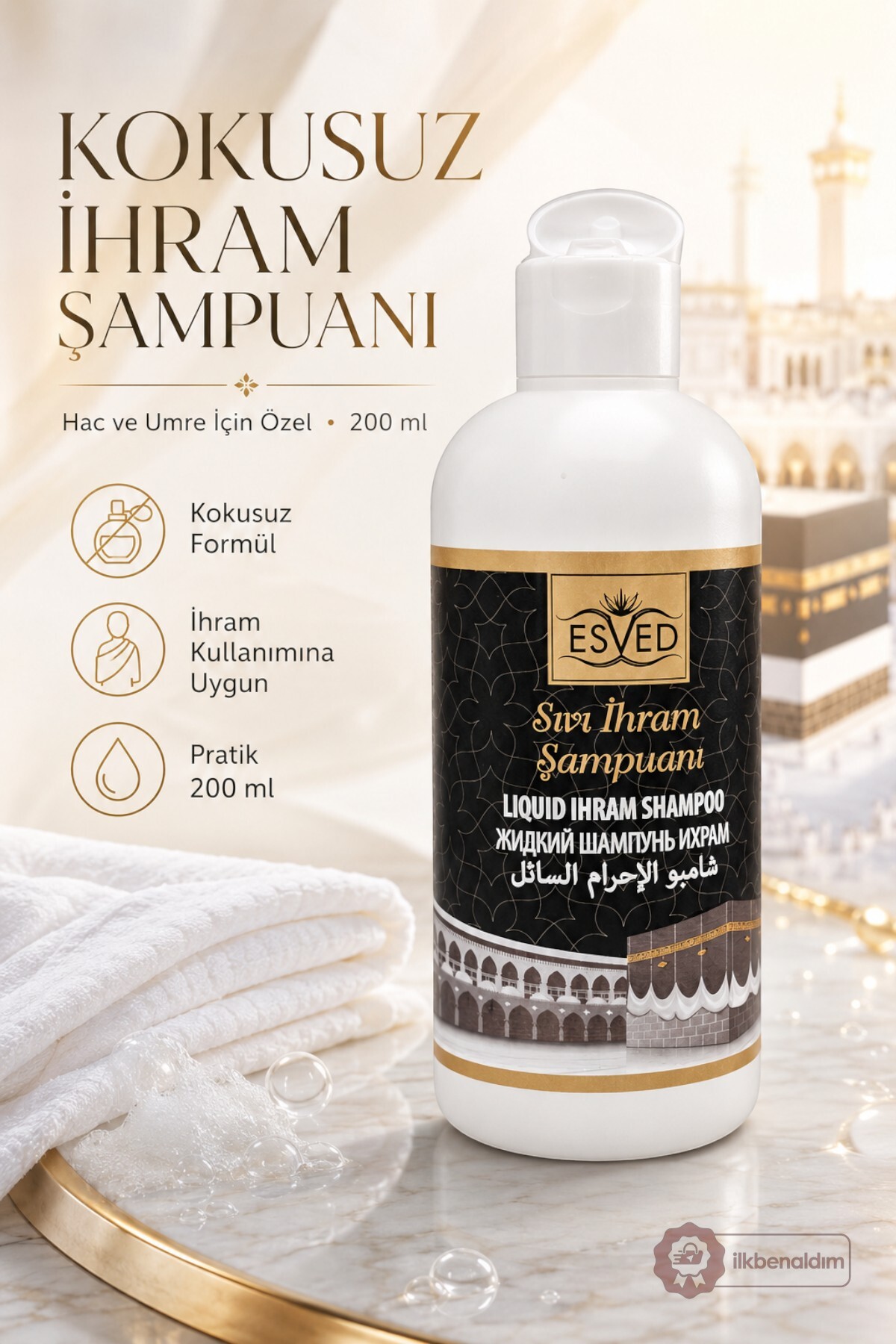 İlkbenaldim İhrama Uygun Kokusuz Sıvı Şampuan 200ml Hac ve Umre İçin Şampuan | Parfüm ve Alkol İçermez