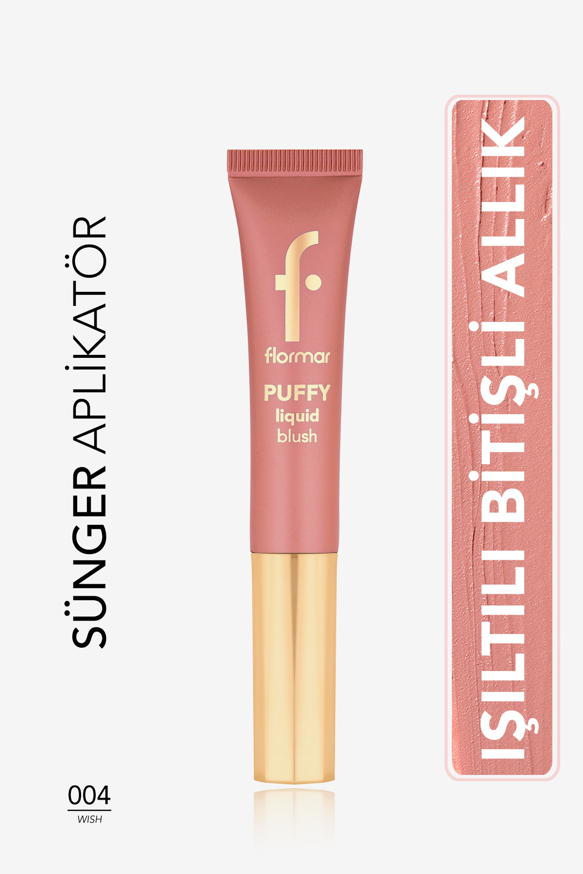 Flormar Puffy Liquid Nemlendirici Etkili & Parlak Bitişli Sünger Aplikatörlü Likit Allık - 004 WISH