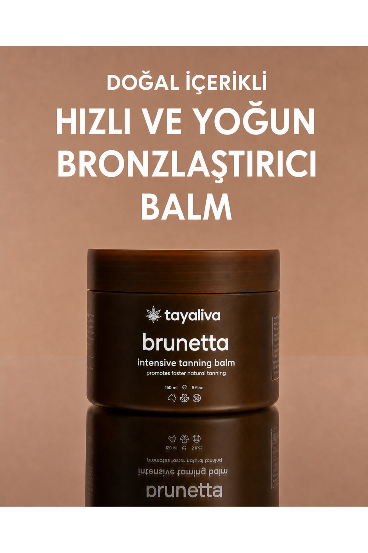 Tayaliva Brunetta Yoğun Bronzlaştırıcı Güneş Yağı Balmı SPF 0 – Yoğun Bronzluk