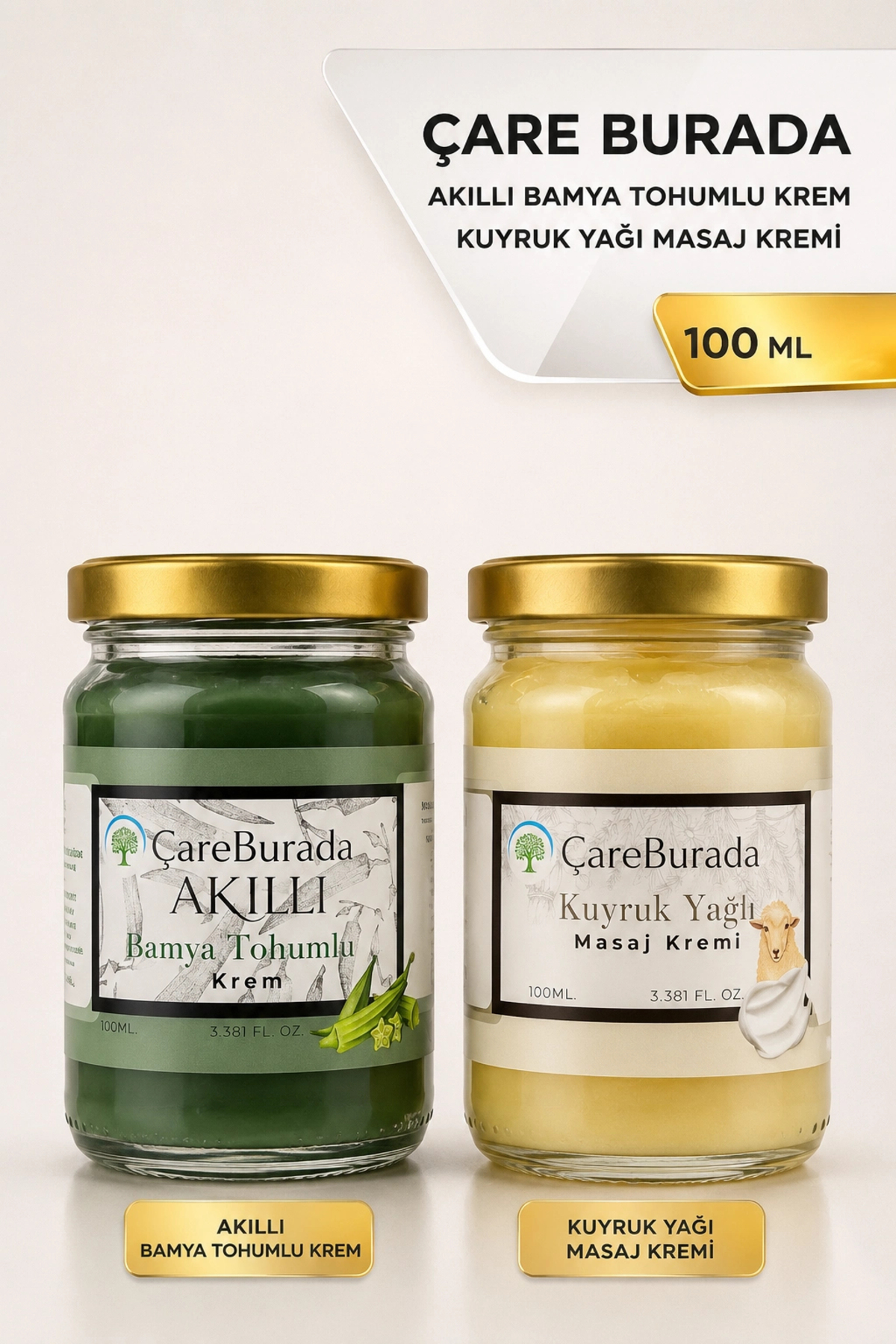 Çare Burada ÇareBurada Kuyruk Yağlı Krem 100 ml +ÇareBurada Akıllı Bamya Tohumlu Krem 100 ml