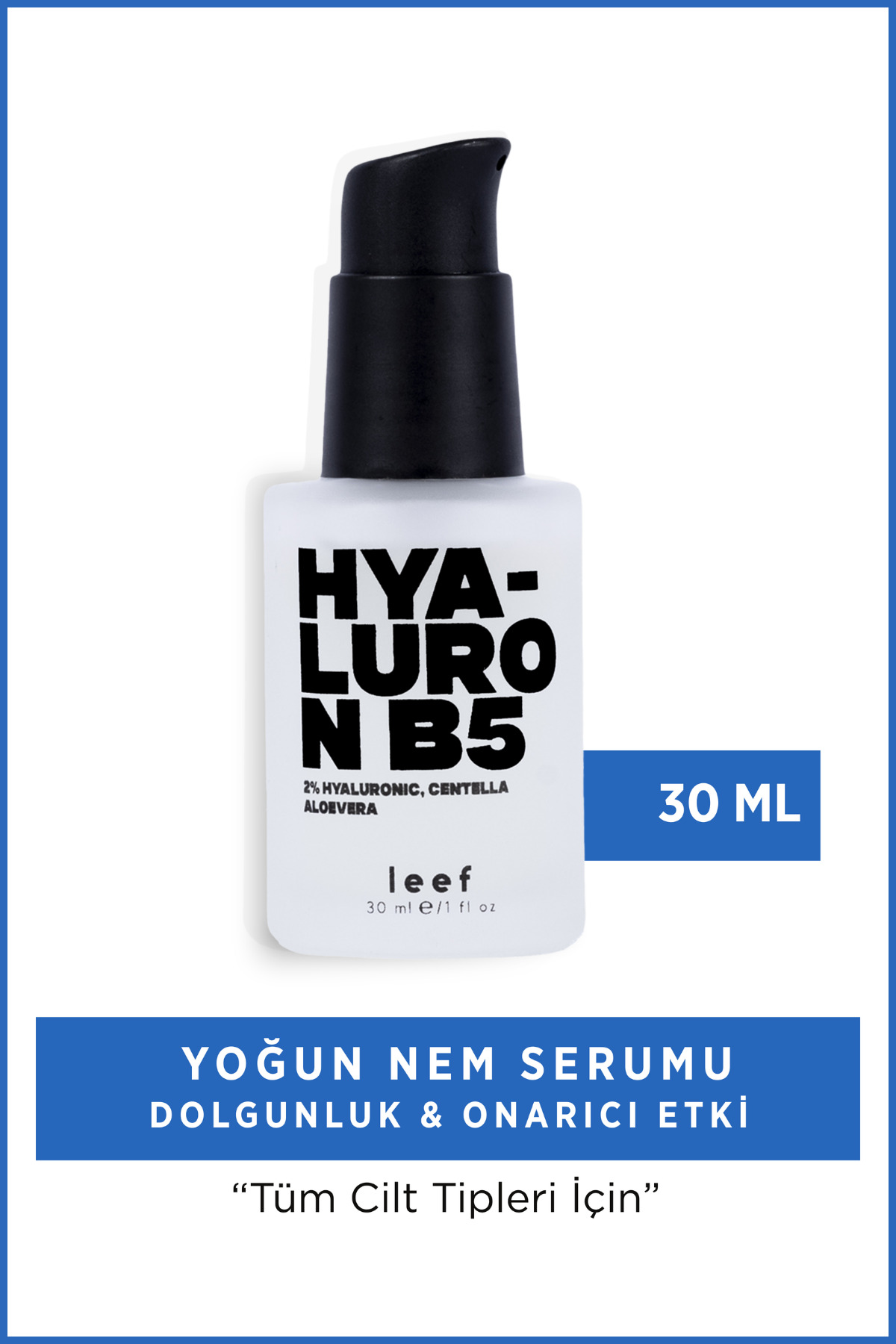 Leef Hyaluron B5 Serum | %2 Hyaluronik Asit, Aloe Vera | Su Bazlı