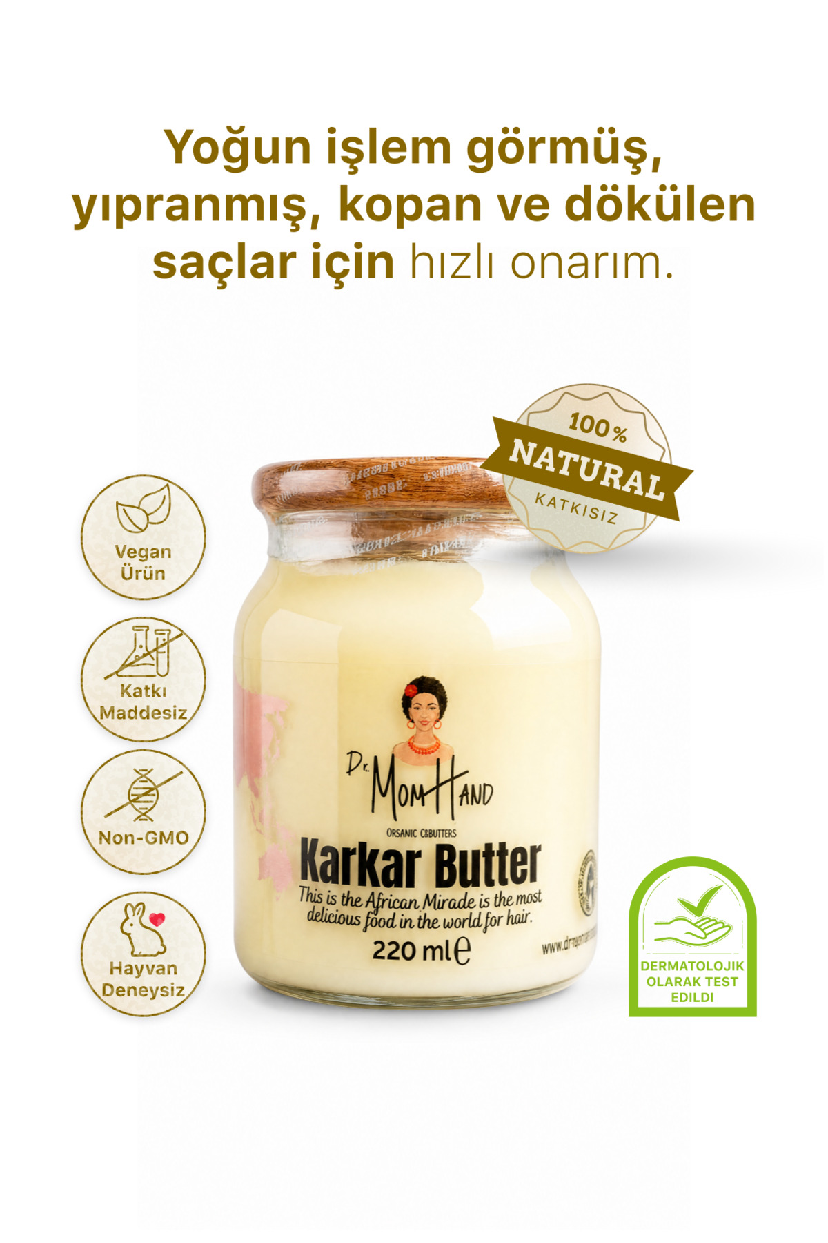 Dr. Mom Hand Karkar Butter 220ml "yoğun Işlem Görümüş, Yıpranmış, Kopan Dökülen Saçlar Için