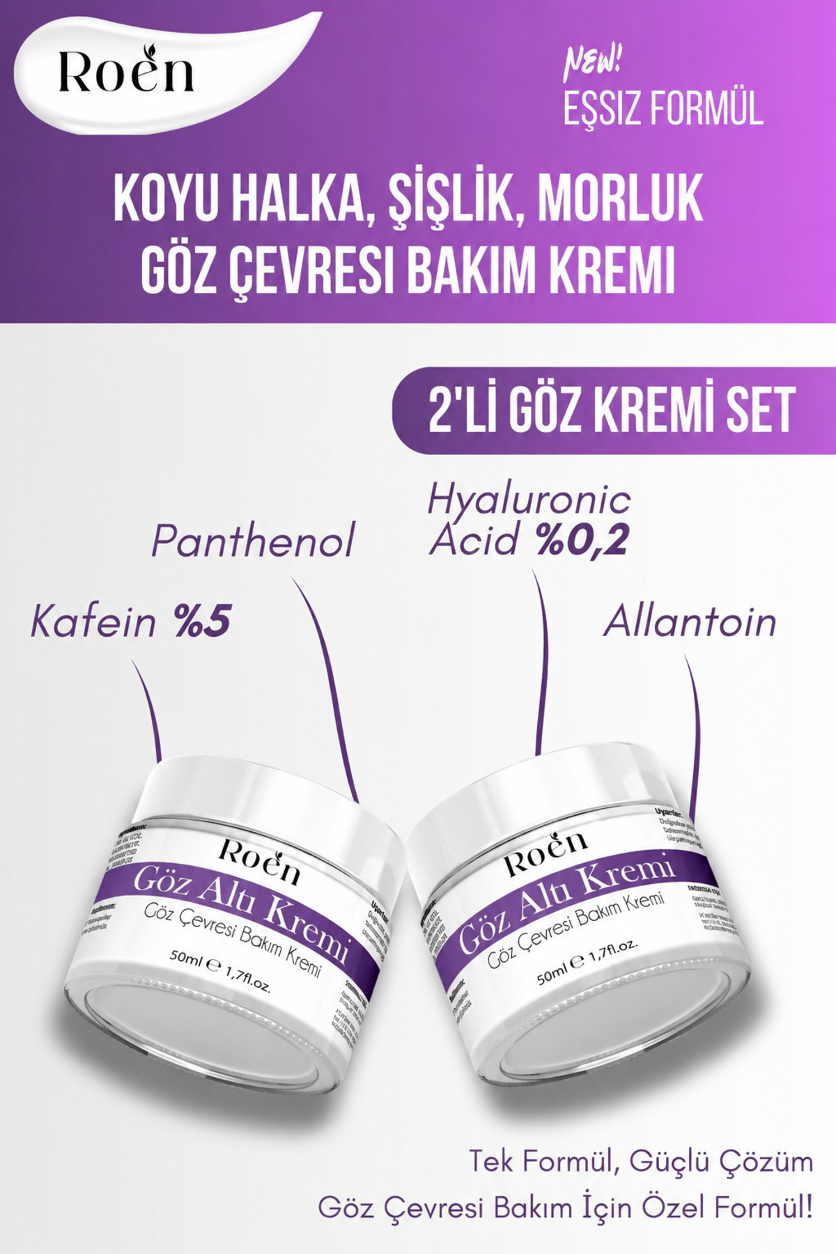 Roen Göz Altı Morluk Kremi Kafein %5 Hyaluronic Acid %0,2 Koyu Halka, Şişlik ve Bakım Kremi (50mlx2)