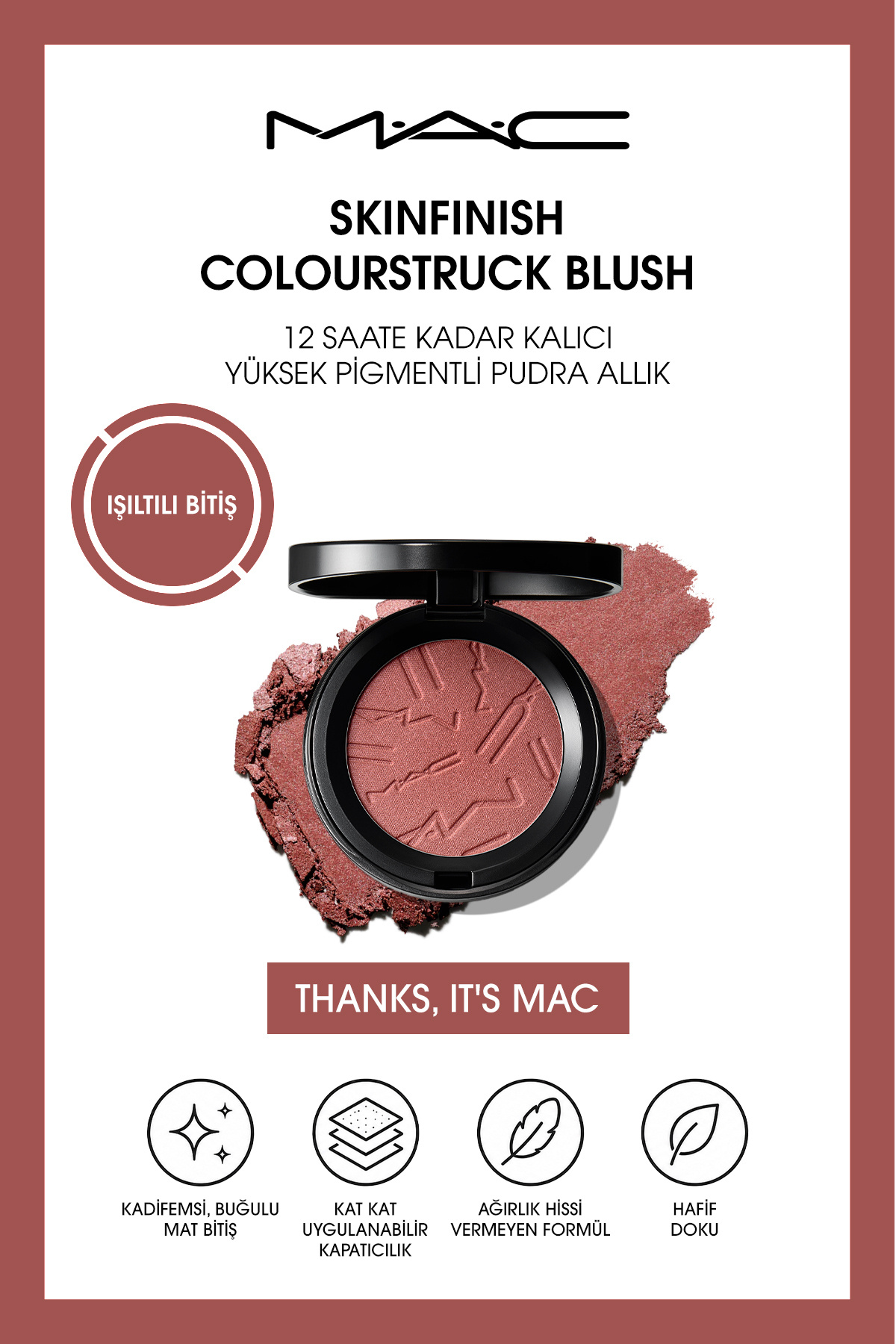 M.A.C Skinfinish Colourstruck Blush 12 Saate Kadar Kalıcı, Yüksek Pigmentli Pudra Allık - Thanks It's MAC
