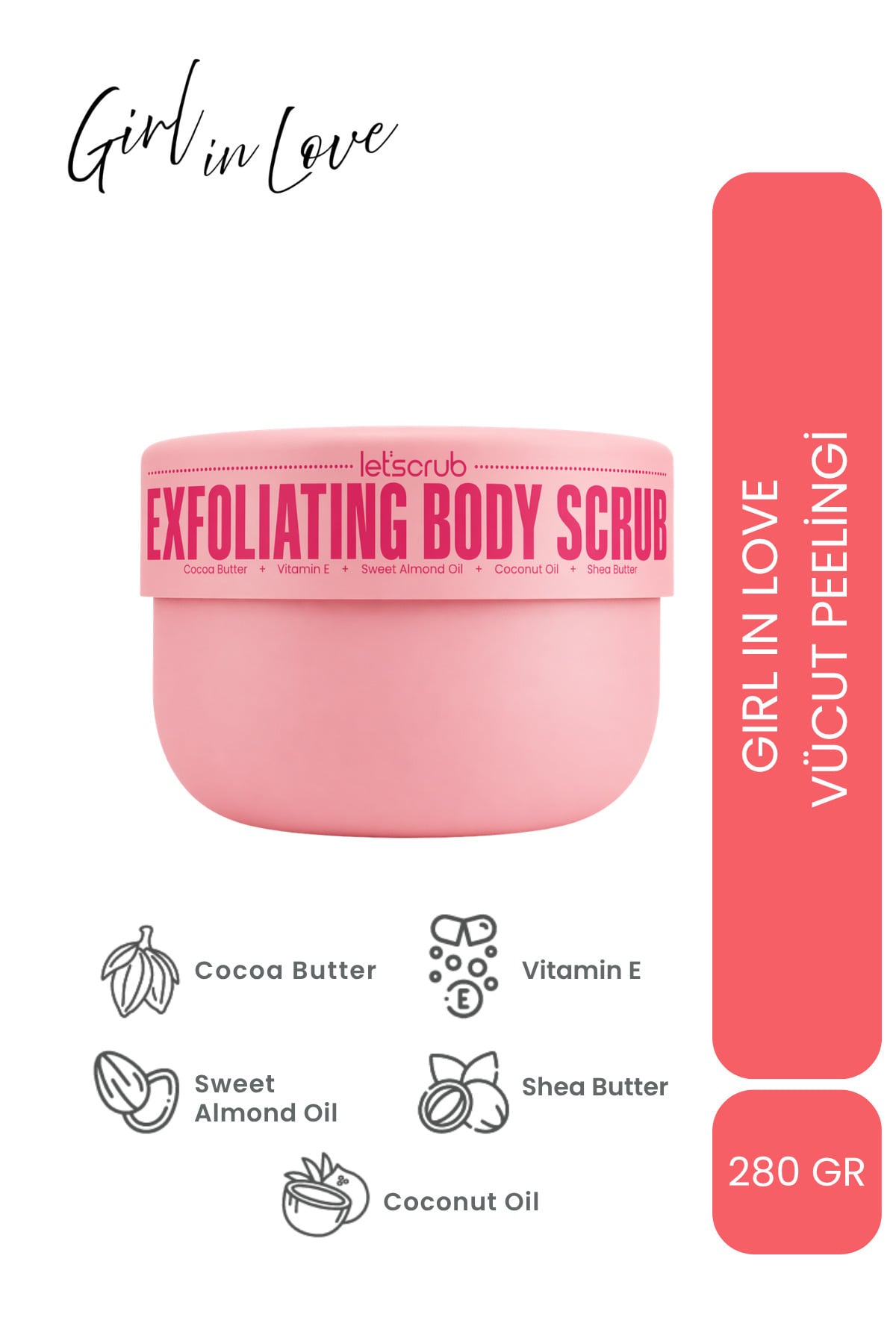 LET'SCRUB Girl in Love Vücut Peelingi 5 Özel Bileşenli Body Scrub 280 Gr - Besleyici ve Nemlendirici