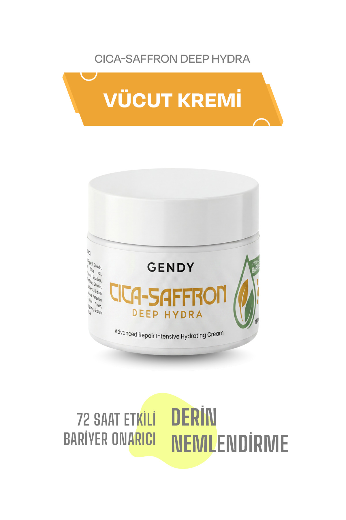 GENDY Cica-Saffron Deep Hydra - Cica & Safran Özlü, Yoğun Nemlendirici, Bariyer Onarıcı ve Yatıştırıcı Vücut Kremi 100 ML