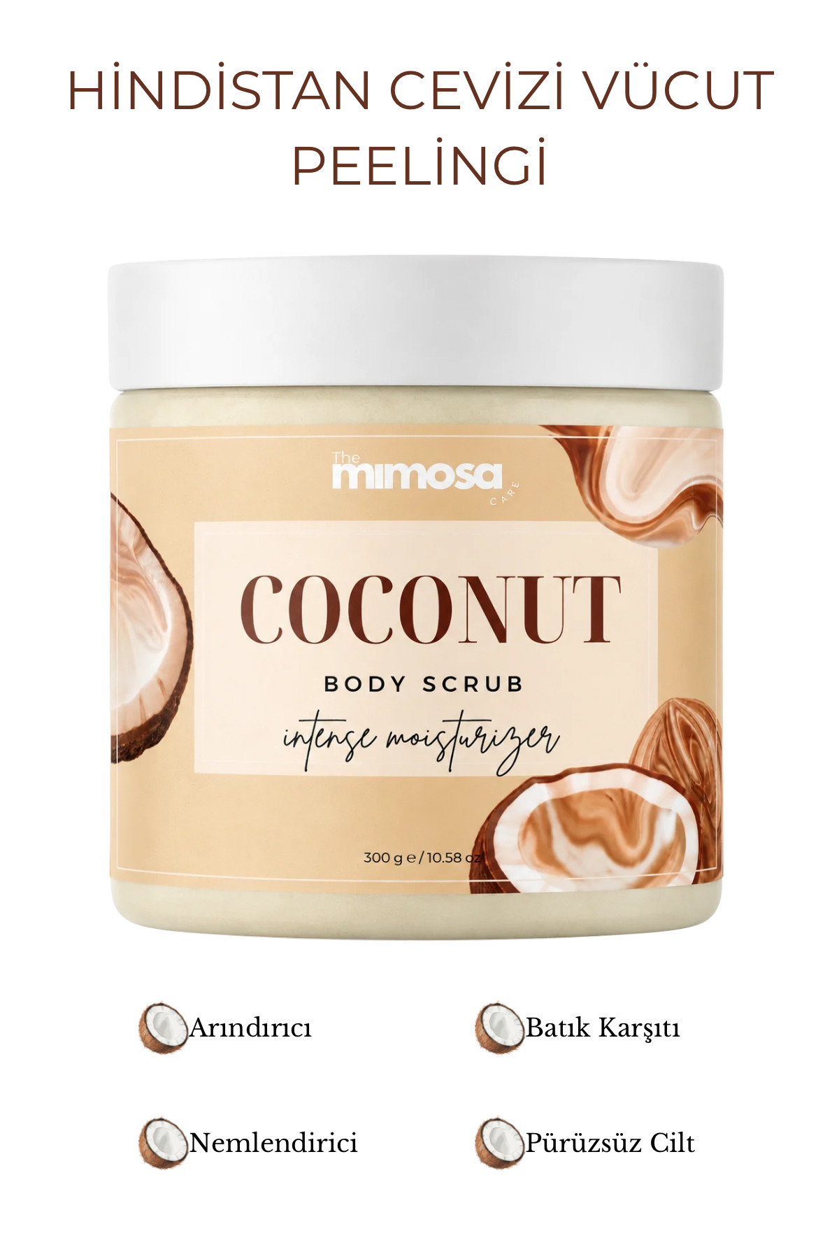The Mimosa Care Hindistan Cevizli Yoğun Nemlendirici,Batık Karşıtı Vücut Peelingi